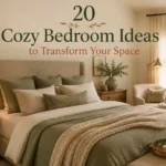 20 Cozy Bedroom Ideas to Transform Your Space
